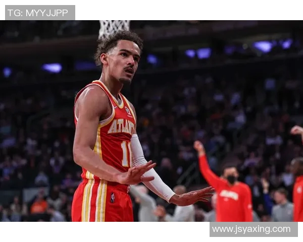 特雷杨带领亚特兰大老鹰队冲击季后赛展现超强个人能力与团队协作