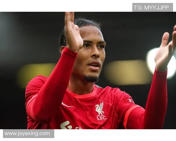 范戴克的传奇之路如何塑造了现代足球防线的标准与风格